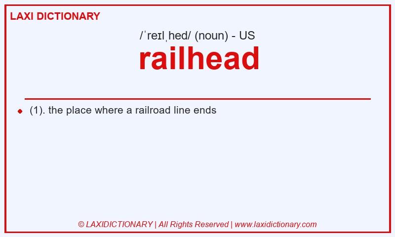 Definition railhead in American English