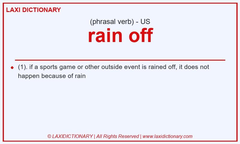 Definition rain off in American English