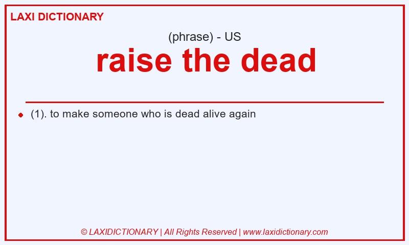 Definition raise the dead in American English