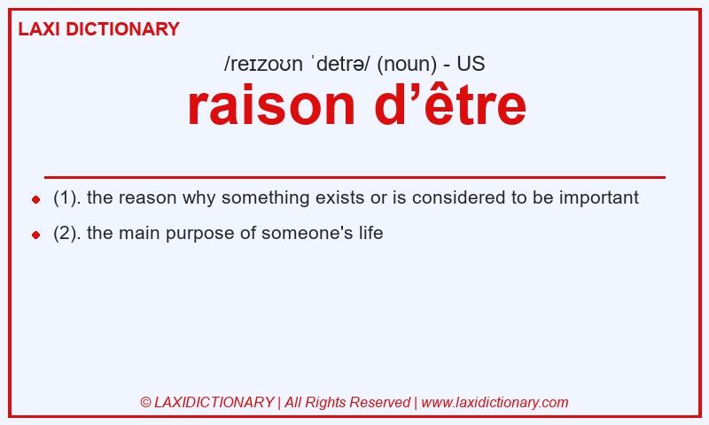 Definition raison d’être in American English