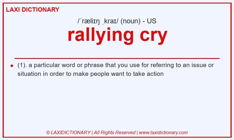 Definition rallying cry in American English