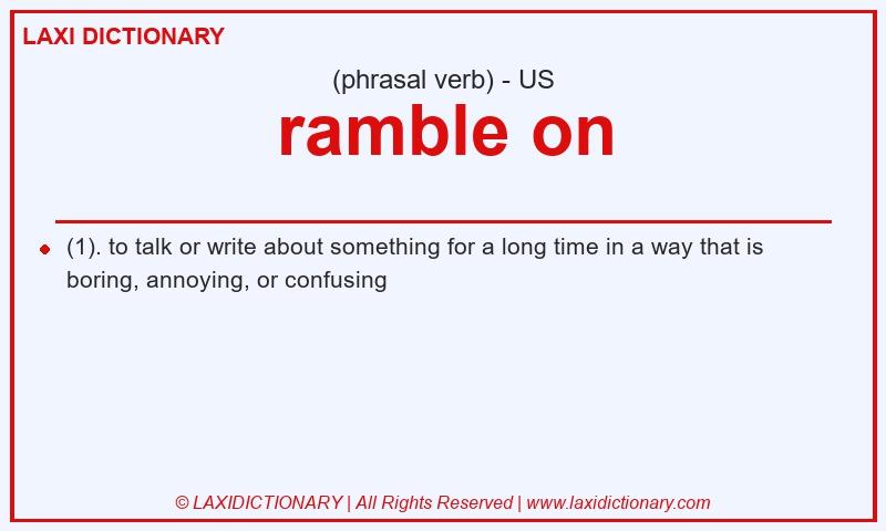 Definition ramble on in American English