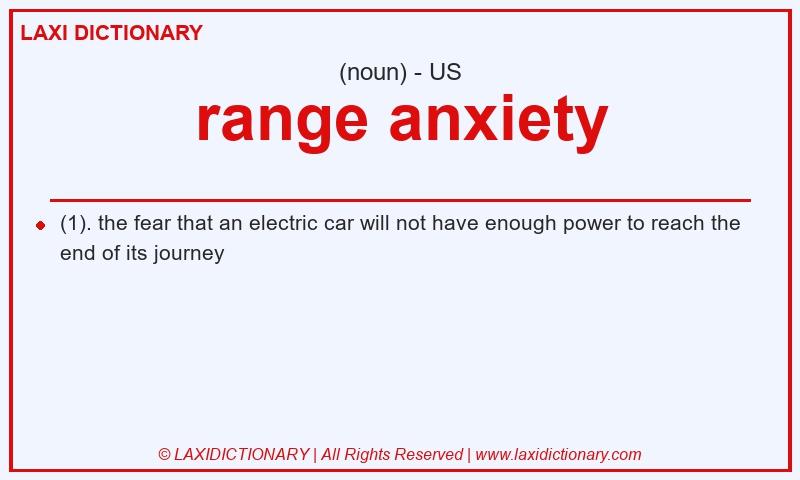 Definition range anxiety in American English