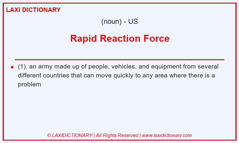Definition Rapid Reaction Force in American English