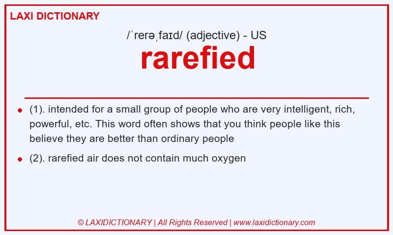 Definition rarefied in American English