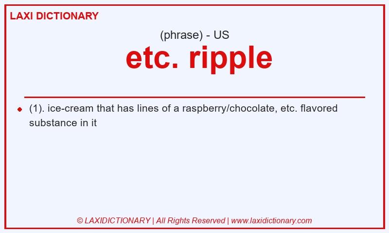 Definition  etc. ripple in American English