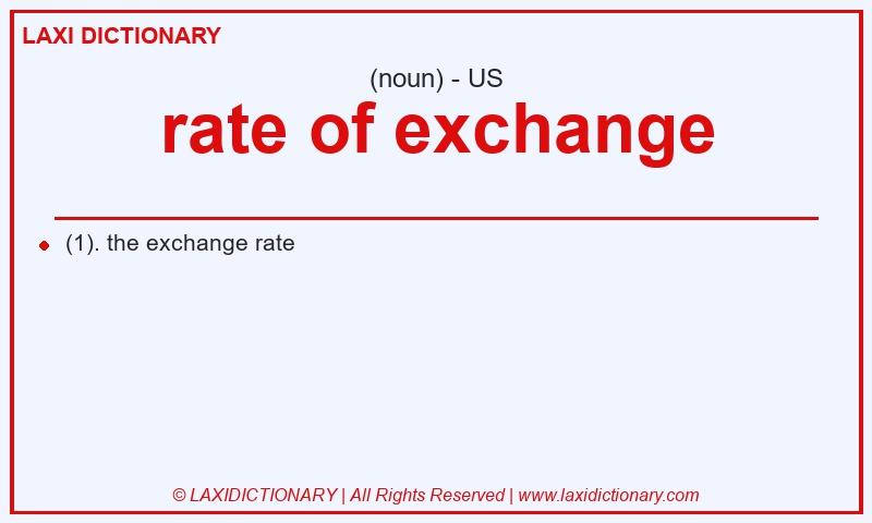 Definition rate of exchange in American English