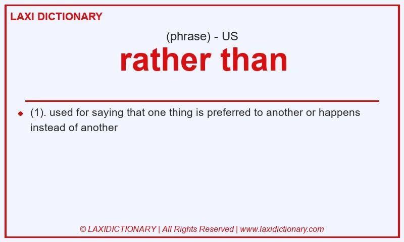 Definition rather than in American English