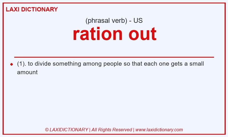 Definition ration out in American English