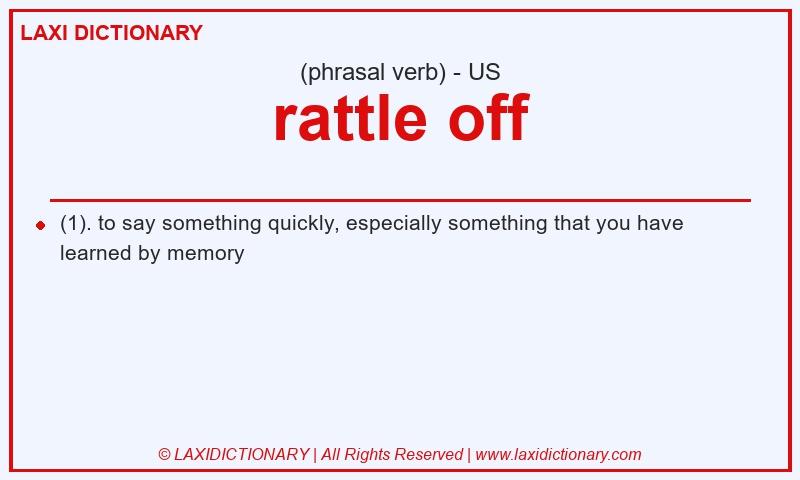 Definition rattle off in American English
