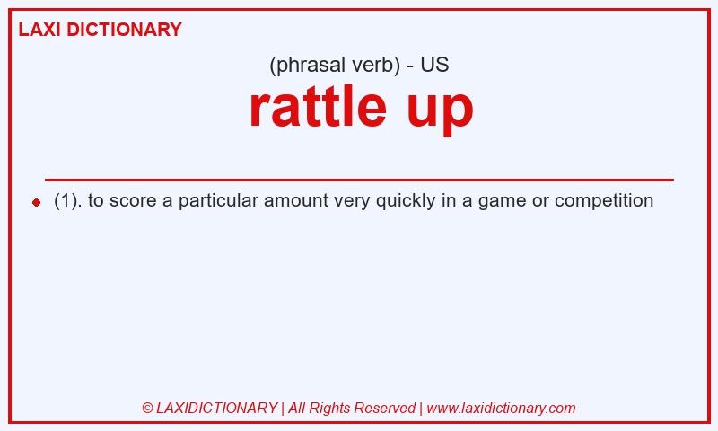 Definition rattle up in American English