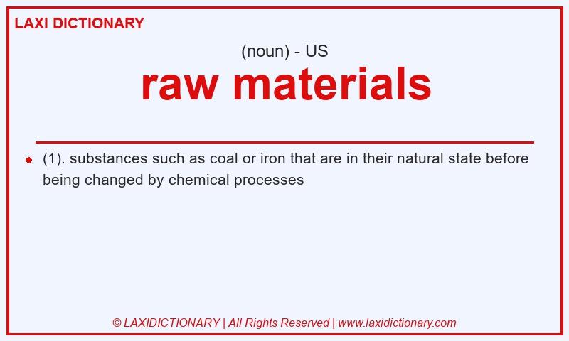 Definition raw materials in American English