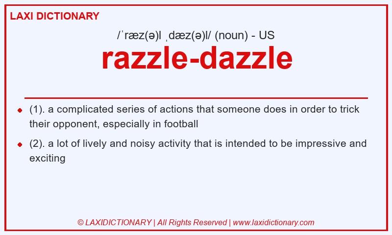 Definition razzle-dazzle in American English