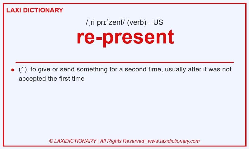 Definition re-present in American English