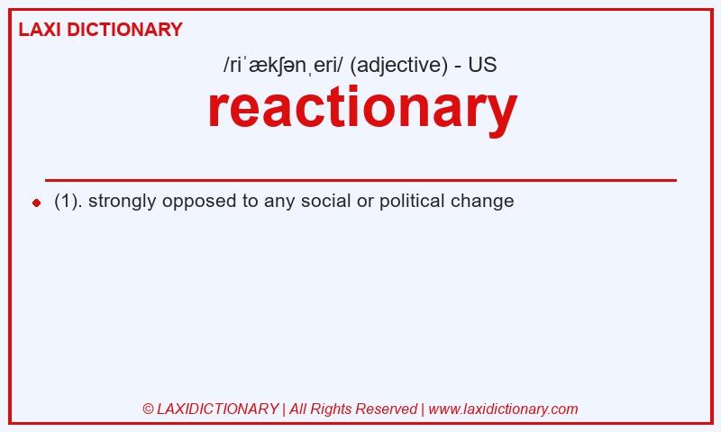 Definition reactionary in American English
