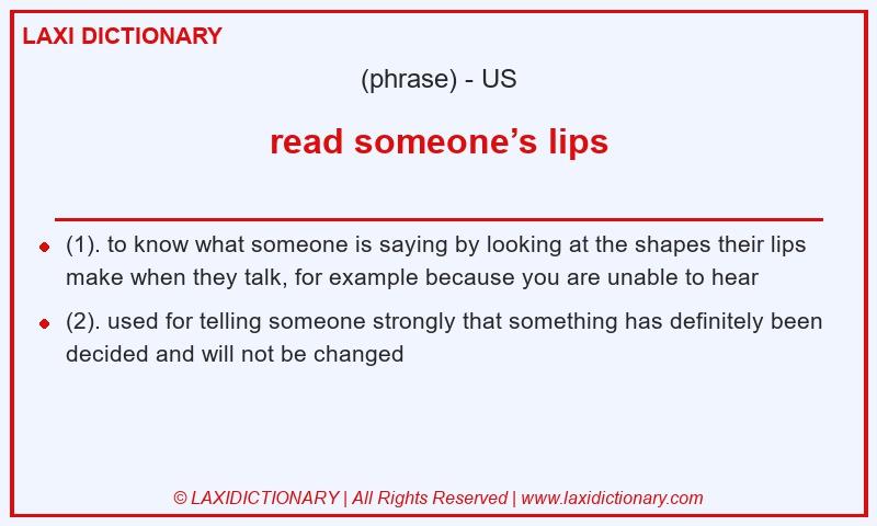 Definition read someone’s lips in American English