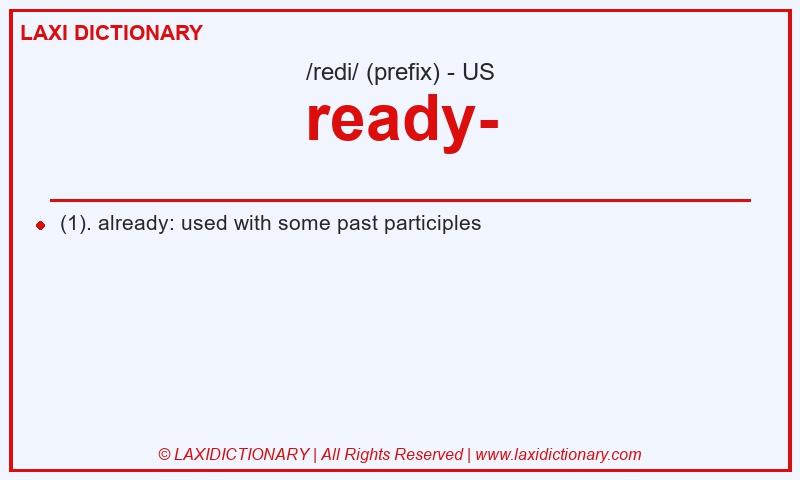 Definition ready- in American English