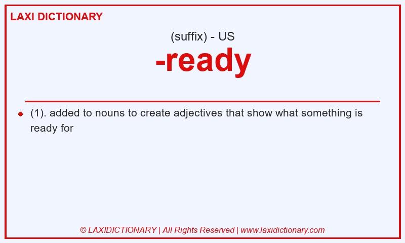 Definition -ready in American English