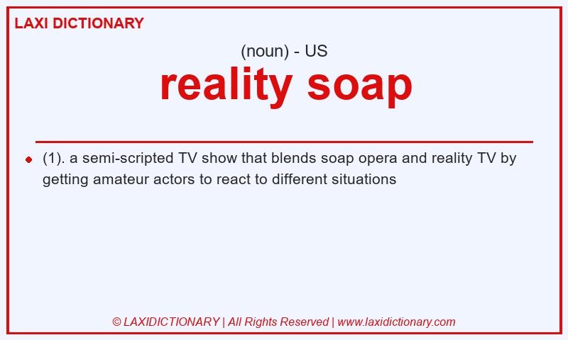 Definition reality soap in American English