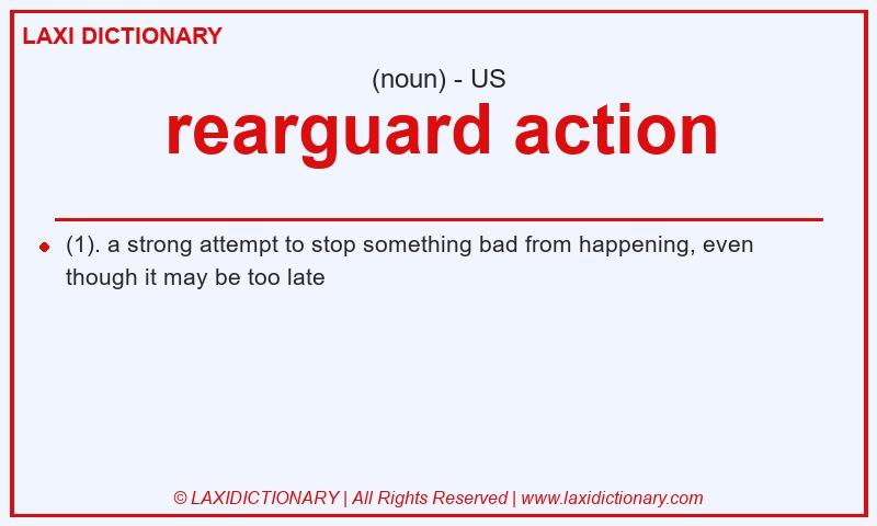 Definition rearguard action in American English