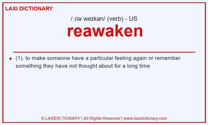 Definition reawaken in American English