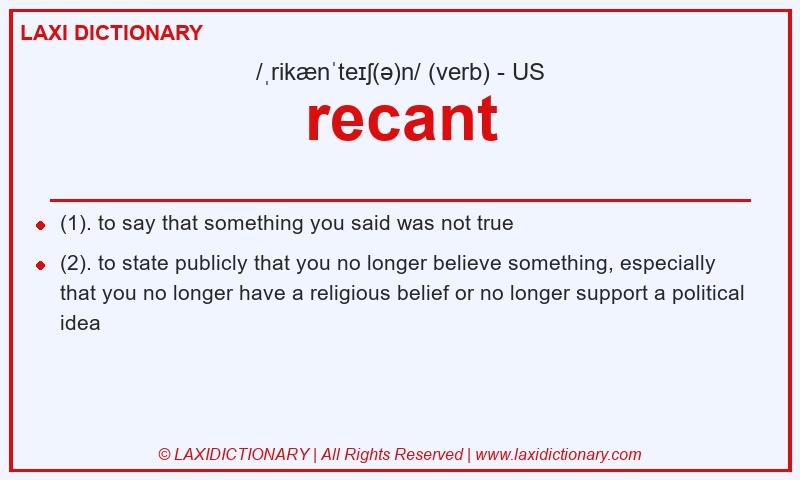 Definition recant in American English