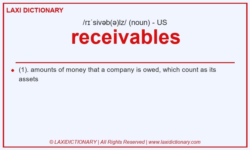 Definition receivables in American English