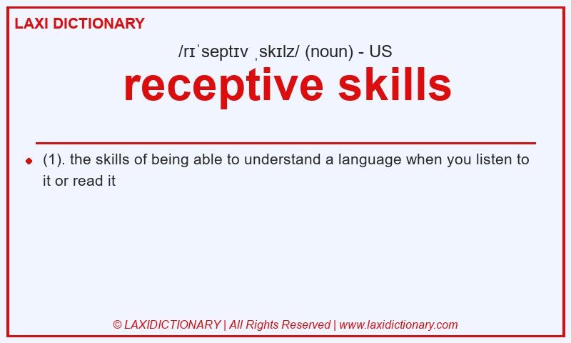 Definition receptive skills in American English
