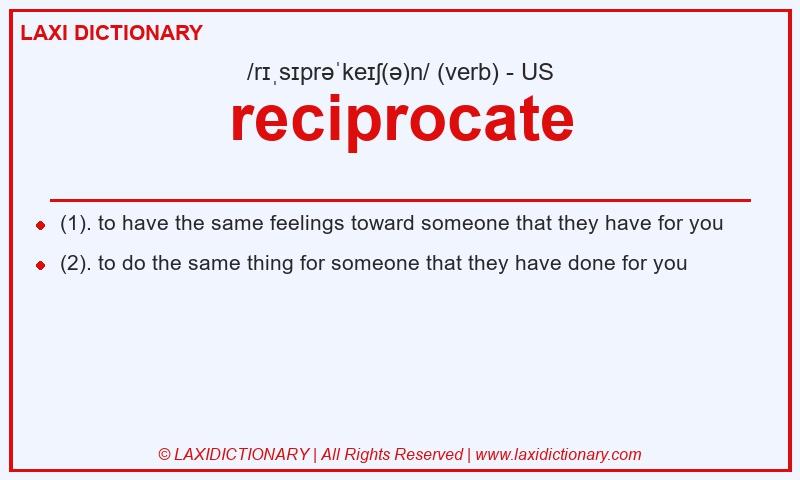 Definition reciprocate in American English