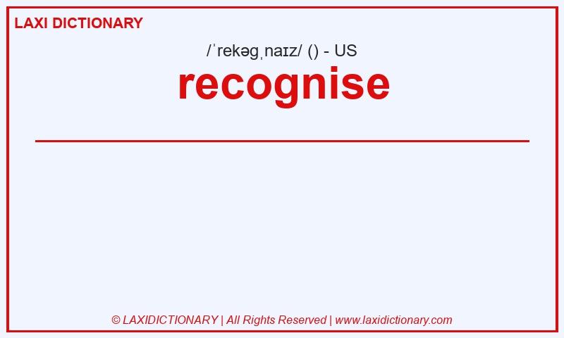 Definition recognise in American English