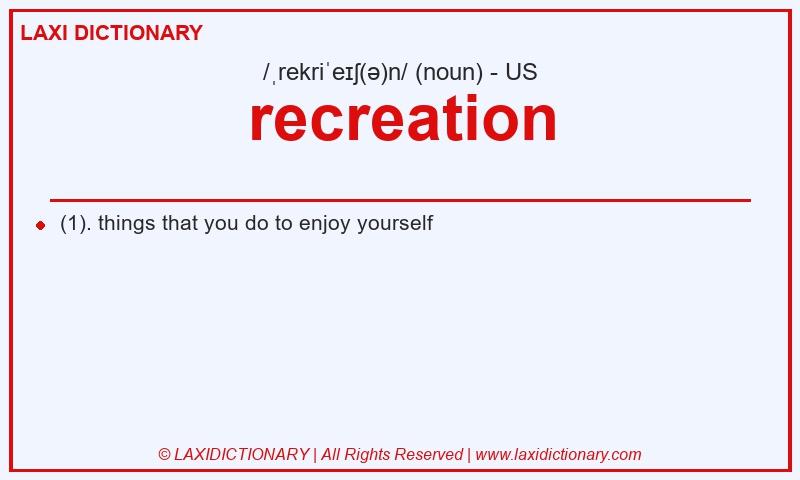 Definition recreation in American English