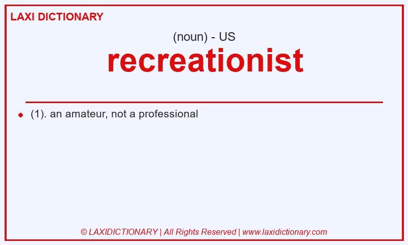 Definition recreationist in American English