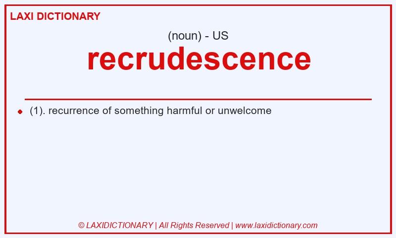 Definition recrudescence in American English