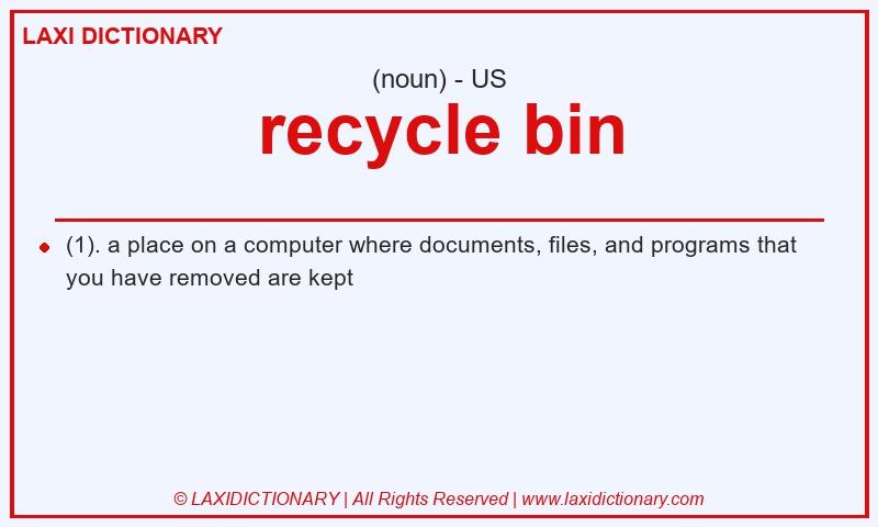 Definition recycle bin in American English