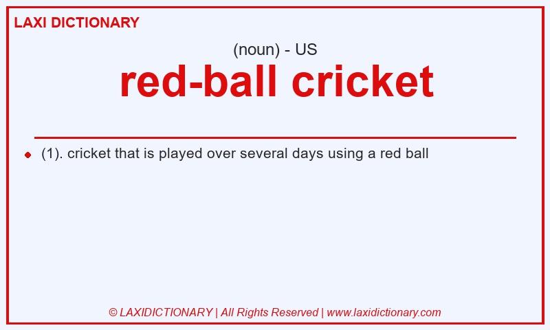 Definition red-ball cricket in American English