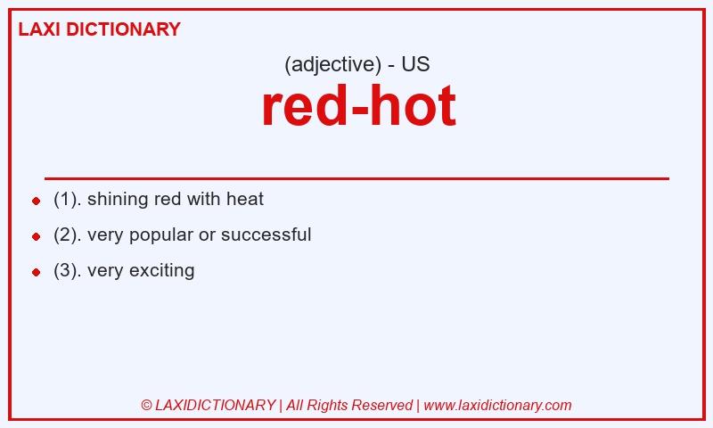 Definition red-hot in American English