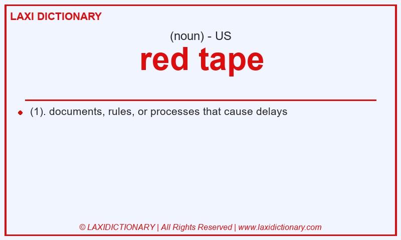 Definition red tape in American English