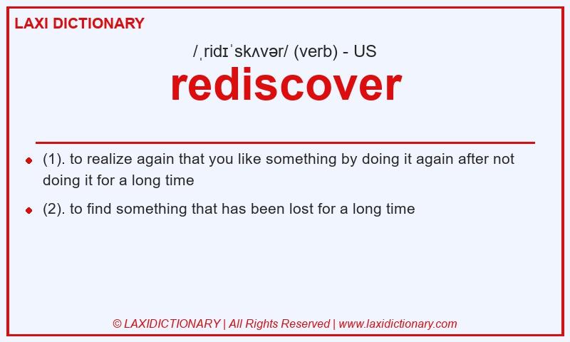 Definition rediscover in American English