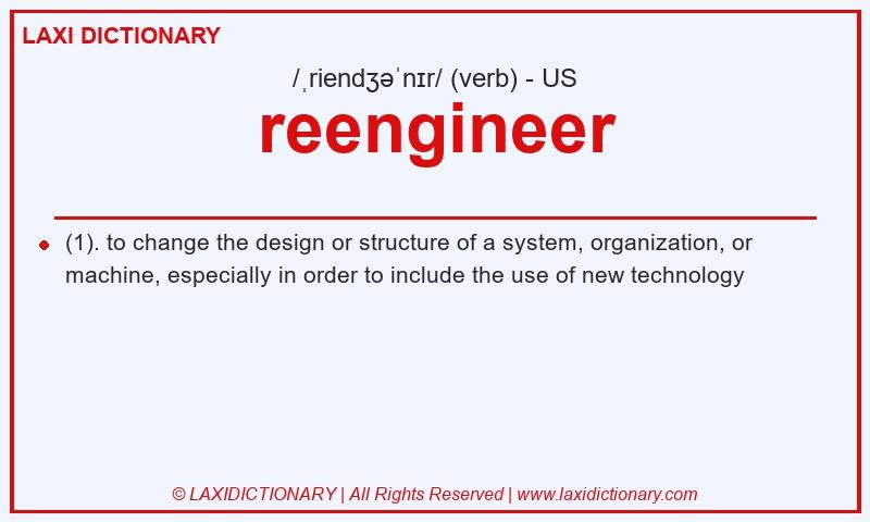 Definition reengineer in American English