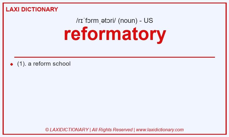 Definition reformatory in American English