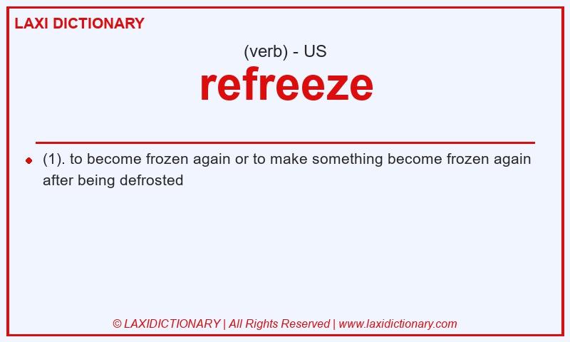 Definition refreeze in American English