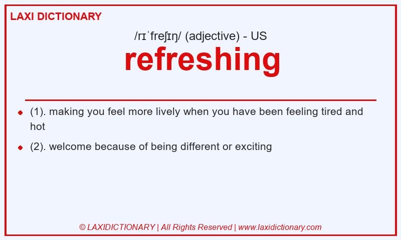Definition refreshing in American English