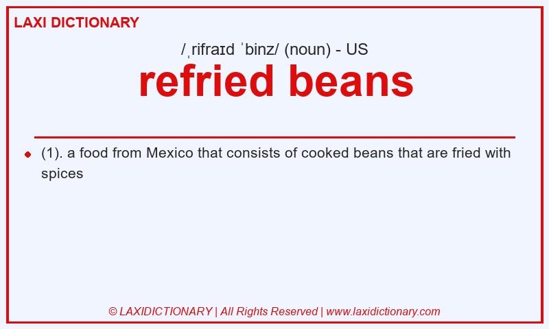 Definition refried beans in American English