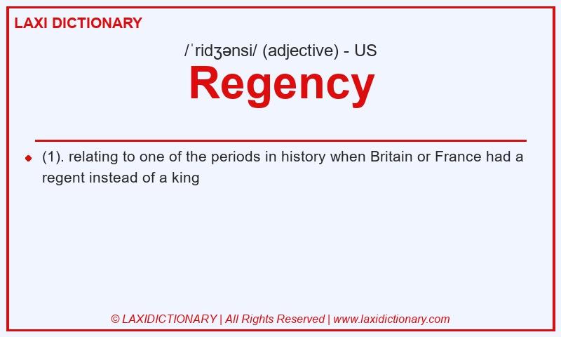 Definition Regency in American English