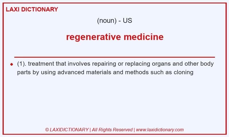 Definition regenerative medicine in American English