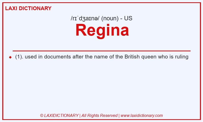Definition Regina in American English