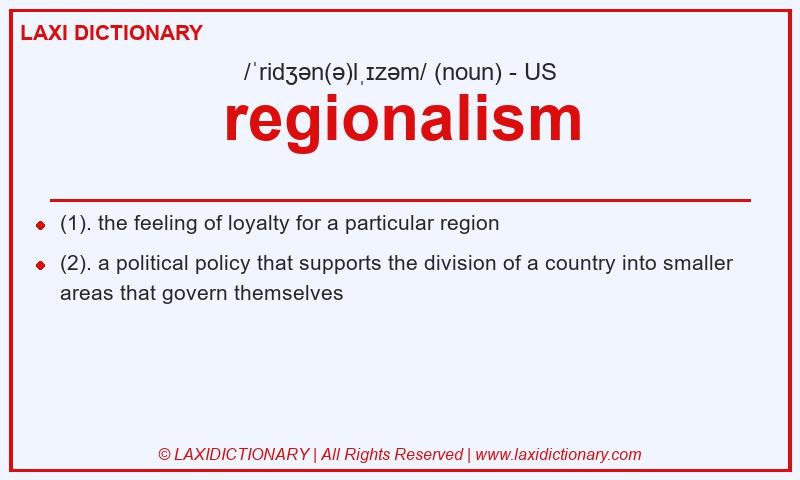 Definition regionalism in American English
