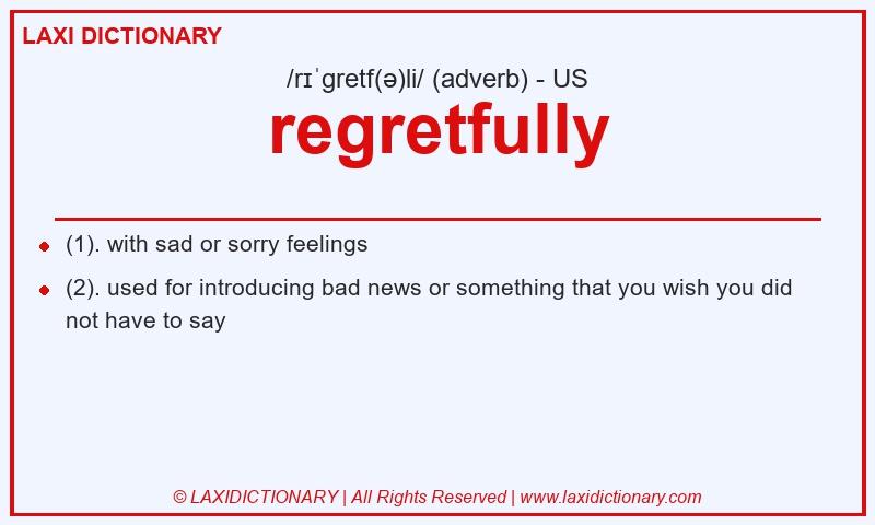 Definition regretfully in American English