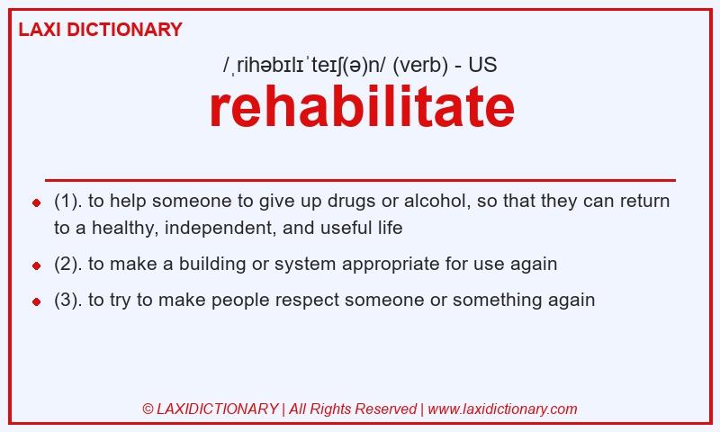 Definition rehabilitate in American English