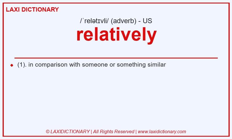 Definition relatively in American English
